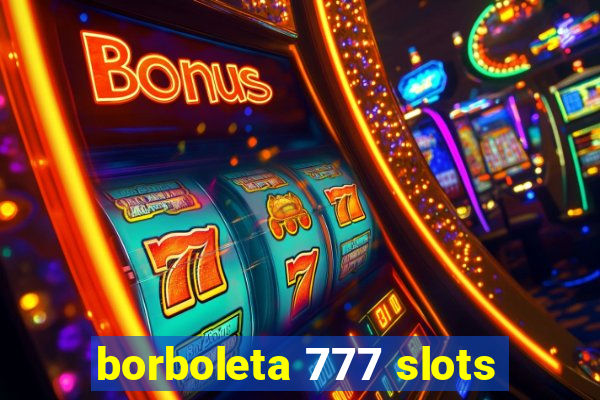 borboleta 777 slots